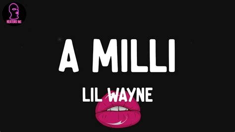 lil wayne a milli lyrics